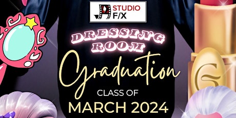 Drag Makeup Course / Dressing Room Graduation Show