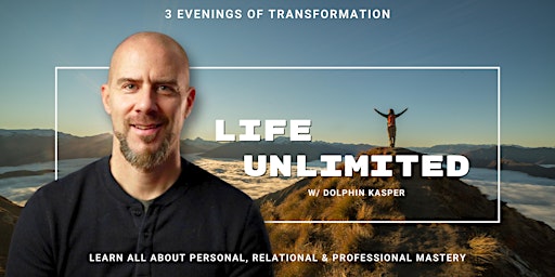 Life Unlimited - Rediscovering what is possible in life, love and legacy primary image