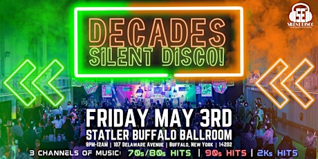 DECADES Silent Disco (70s/80s, 90s, 2Ks) at  Statler  Ballroom! - 5/3/24