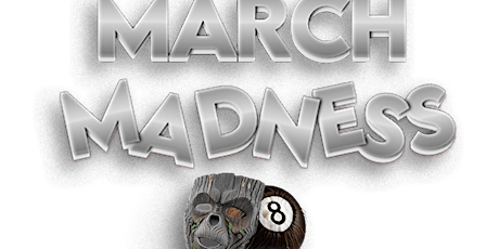 MARCH MADNESS 8