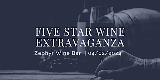 Imagem principal do evento Five Star Wine Tasting Extravaganza