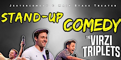 Imagem principal do evento Jester Comedy & Main Stage Present Stand Up Comedy with The Virzi Triplets