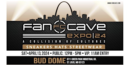 Fan Cave Expo: Sneakers, Hats & Streetwear Show at Bud Dome - St Louis!