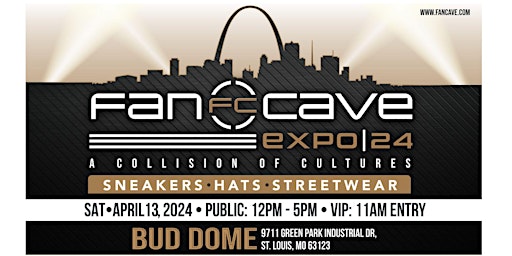 Primaire afbeelding van Fan Cave Expo: Sneakers, Hats & Streetwear Show at Bud Dome - St Louis!