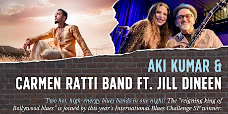 Aki Kumar and Carmen Ratti Band Ft. Jill Dineen