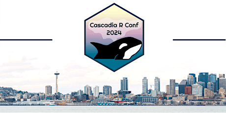 Cascadia R Conf 2024