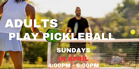 Play Pickleball Sessions (April Sunday's 4pm-6pm)