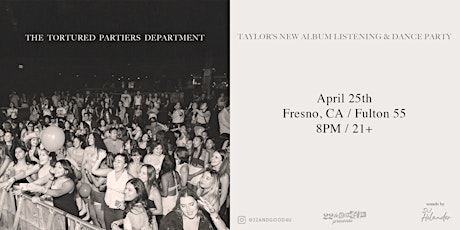 TAYLOR SWIFT 'TORTURED POETS' ALBUM LISTENING / DANCE PARTY - FRESNO