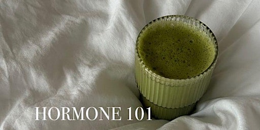 Hormone 101: Navigating Stress, Nutrition, and finding Hormonal Harmony primary image