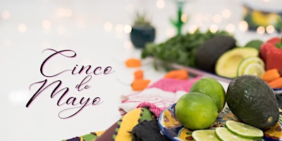 Primaire afbeelding van Olé Cinco de Mayo Culinary Event - May 5
