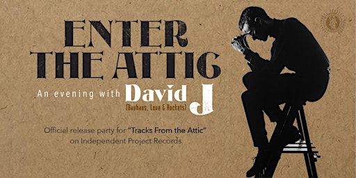 Imagen principal de Enter the Attic - an Evening with David J.