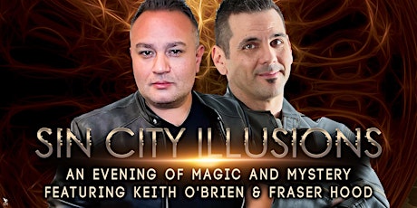 Imagem principal do evento Sin City Illusions - Featuring Keith O'Brien and Fraser Frase