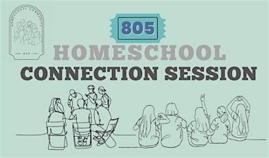 805 Homeschool Connection Session