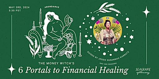 Primaire afbeelding van The Money Witch’s Six Portals to Financial Healing *in-person!*