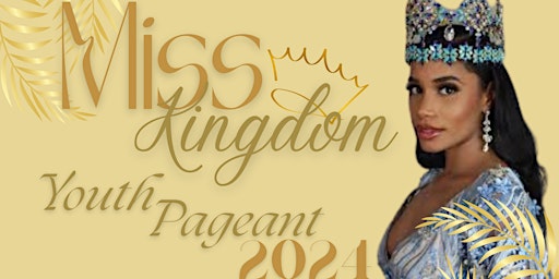 Imagem principal do evento Miss Kingdom Youth Pageant 2024