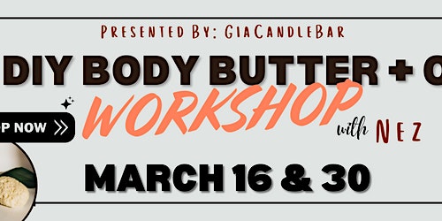 WHIP IT ON ME: DIY VEGAN WHIPPED BODY BUTTER + (3N1) BODY OIL WORKSHOP primary image