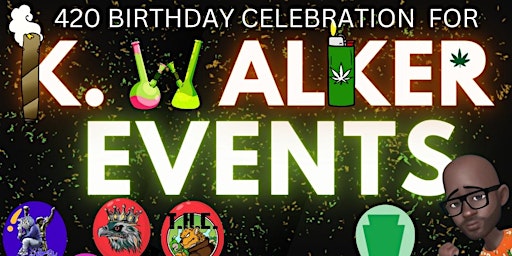 Image principale de 420 Birthday Bash for K.Walker Events