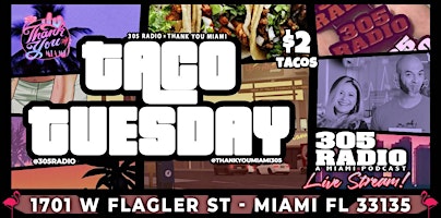 Thank you Miami's Live Podcast Taco Tuesday with 305Radio primary image