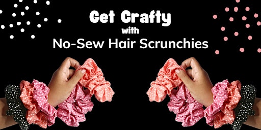 Imagem principal de Get Crafty with No-Sew Scrunchies - Noarlunga Library