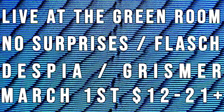Live at The Green Room: No Surprises/Flasch/Despia/Grismer primary image