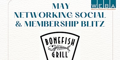 Imagem principal do evento WEBA May Networking Social and Membership Blitz at Bonefish Grill