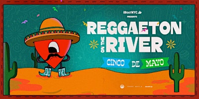 REGGAETON on the RIVER - CINCO de MAYO Cruise Party primary image