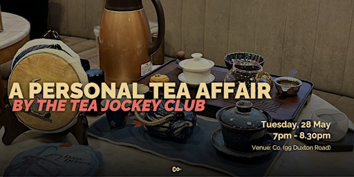 Imagem principal do evento A Personal Tea Affair by The Tea Jockey Club
