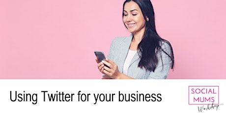 Using Twitter for your Business - Sevenoaks primary image