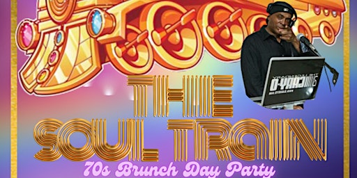 Hauptbild für The Soul Train 70s Brunch Day Party