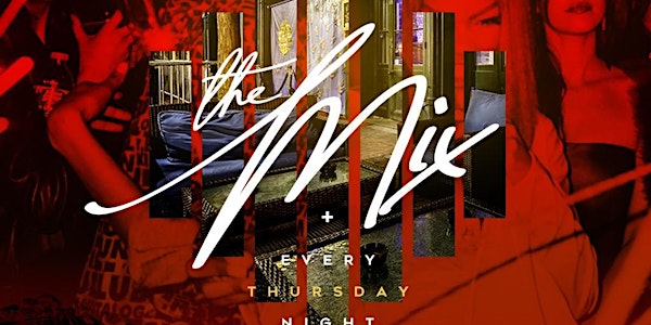 THE MIX ||Every Thursday Night|| @ APRES LOUNGE  