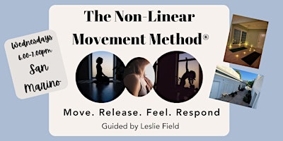*WED  EVENING - IN-PERSON - SAN MARINO* Non-Linear Movement w/Leslie Field primary image