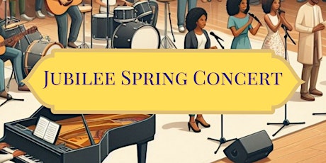 JUBILEE - SPRING CONCERT