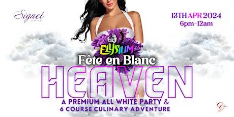 Elysium Presents Fete en Blanc: Heaven