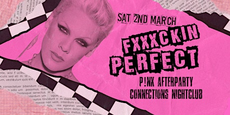 Imagen principal de F*ckin' Perfect - P!nk Afterparty at Connections Nightclub