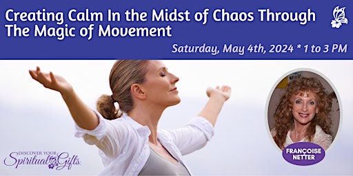 Imagem principal do evento Creating Calm In the Midst of Chaos Through The Magic of Movement