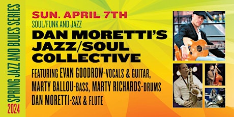Dan Moretti's Jazz/Soul Collective Ft. Evan Goodrow