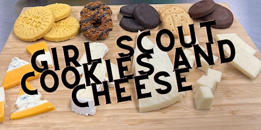 Primaire afbeelding van Unusual Pairing Girl Scout Cookies and Cheese