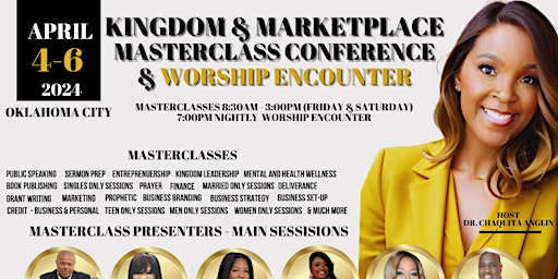 Primaire afbeelding van KINGDOM AND MARKETPLACE MASTERCLASS CONFERENCE AN WORSHIP ENCOUNTER