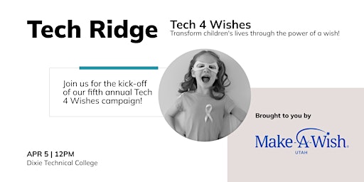 Imagen principal de Tech Ridge: Tech 4 Wishes Kick-off!