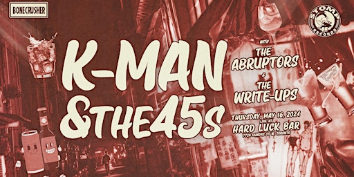Imagem principal do evento K-Man & the 45s,The Abruptors and The Write-Ups
