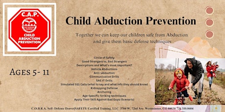 Child Abduction Prevention (C.A.P. Defense for ages 5- 11)