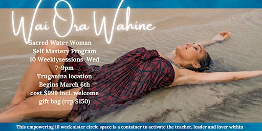 Wai Ora Wahine ~Sacred Water Woman 10 week Group coaching program primary image