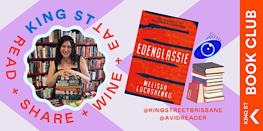 Primaire afbeelding van King St Book Club April: Edenglassie Book + Conversation + Wine + Eats