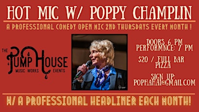 Hot Mic (Comedy Open Mic) Hosted by Poppy Champlin
