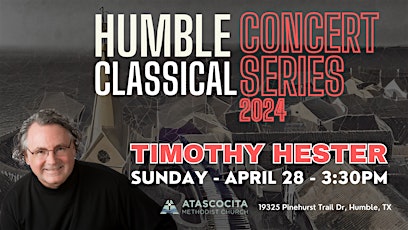 #4 TIMOTHY HESTER ||| HUMBLE Classical Concert Series 2024