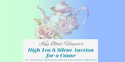 Primaire afbeelding van High Tea & Silent Auction for a Cause