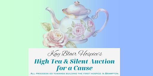 Image principale de High Tea & Silent Auction for a Cause