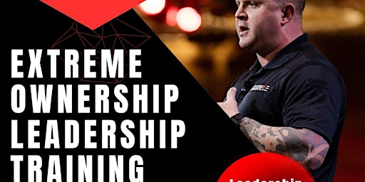 Extreme Ownership Leadership Training for Business and Life with JP Dinnell primary image