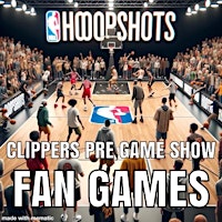 Imagem principal do evento HOOPSHOTS  CLIPPERS PRE GAME  SHOW REHEARSAL