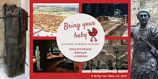 Imagen principal de BRING YOUR BABY GUIDED LONDON WALK: "Discovering Roman London"